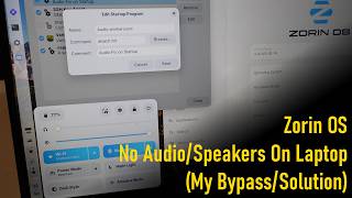 Zorin OS No Audio on Laptop (My Bypass/Solution)
