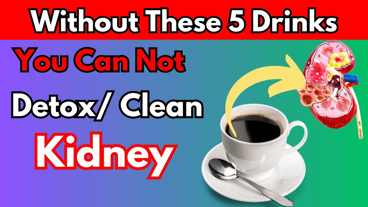 These 5 Drinks Can Clean/Detox Your Kidneys For Better Kidney Function
