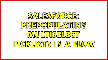 Salesforce: Prepopulating multiselect picklists in a flow