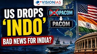 Why Did the US Drop ‘Indo’ From INDOPACOM? | What It Means for India