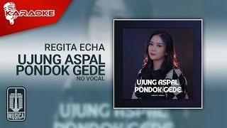 Regita Echa - Ujung Aspal Pondok Gede (Karaoke Video) | No Vocal