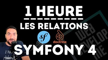 🎵 SYMFONY 3/4 -  1H POUR COMPRENDRE LES ENTITES ET LEURS RELATIONS !
