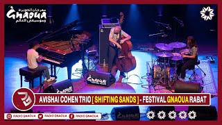 Avishai Cohen Trio [ Shifting Sands ] - Festival Gnaoua Rabat
