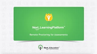 Advanced proctoring experience with Next Assessment - Classroom-like control online!