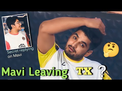 Secret reply on Mavi | Mavi leaving TX ???