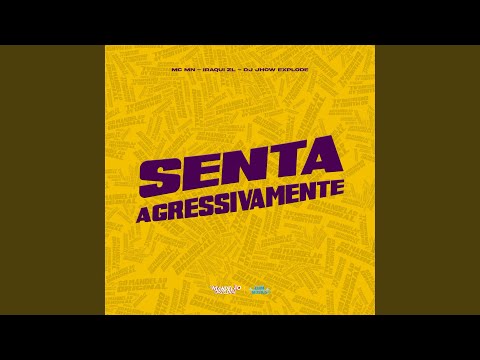 Mc Mn, Iraqui Zl & Dj Jhow Explode - Senta Agressivamente