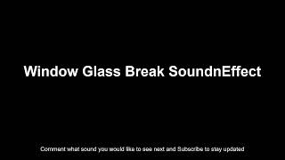 Window Glass Break Sound Effect