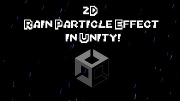 2D Rain Particle Effect in Unity! NO ART NEEDED