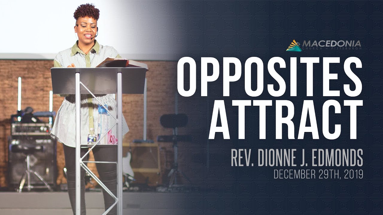 Opposites Attract (December 29th, 2019) - Rev  Dionne J. Edmonds