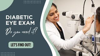 What is a Diabetic Eye Exam? What is a Diabetic Eye Exam?