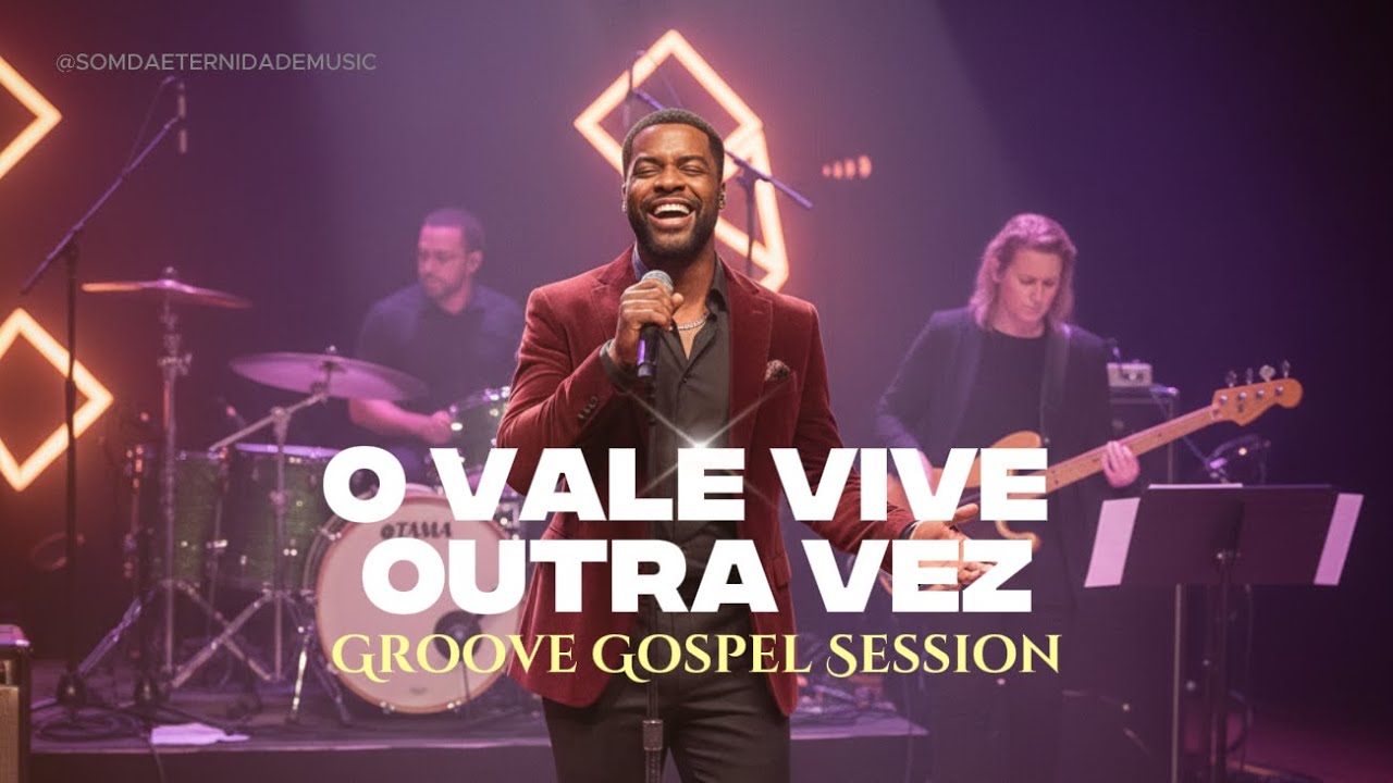O Vale Vive Outra Vez | Groove Gospel Session | Ezequiel 37