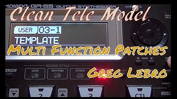 Roland GR-55 Guitar Synth Building Custom Multi Function Patches 