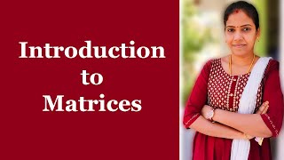 மேட்ரிக்ஸ் முன்னுரை. Lesson 01- Introduction to Matrices. A Beginner's Guide to Matrix Mathematics