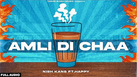 AMLI DI CHAA (OFFICIAL SONG) NISH KANG FT. HAPPY | THE GENIUS