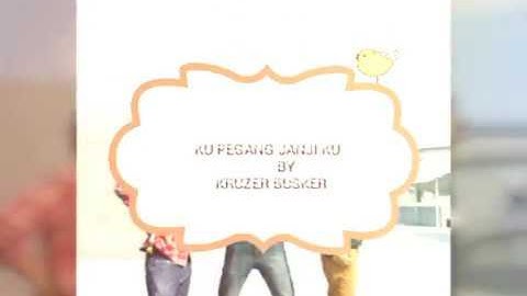 KU PEGANG JANJI KU (KRUZER BUSKEROFFICIAL)