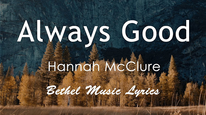 Always Good (Lyrics) - Bethel Music feat. Hannah McClure | Revival's In The Air Album | Live