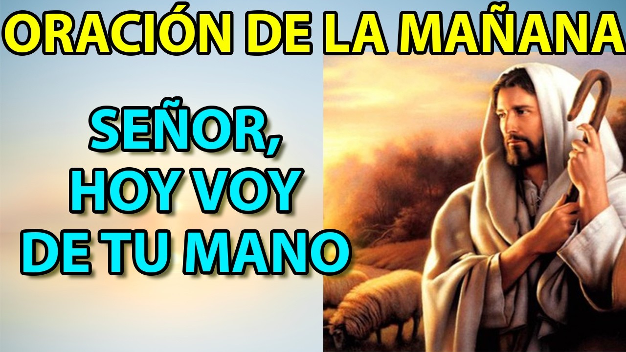 Oración de la Mañana de Hoy | Confía en DIOS y Deja tu Día en Sus MANOS ...