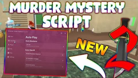 *NEW* Murder Mystery 2 Script (PASTEBIN 2024) (INSTANT GUN, ESCAPE MURDER,  KILL ALL, AUTOFARM)
