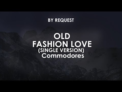 Commodores - Old-Fashion Love (Single Version)