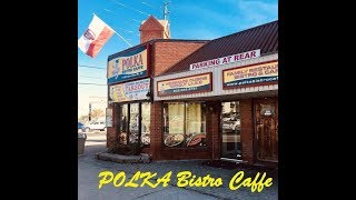 Polka Bistro Caffe (Polish Restaurant in Mississauga)