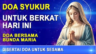 Download Lagu Doa Syukur Untuk Berkat Hari Ini. Doa Bersama Bunda Maria. Doa Katolik MP3