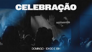 CULTO DE CELEBRAÇÃO - 07/04/2024