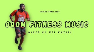 GQOM Fitness Mix by Mzi Mnyazi | Infinite Sounds Musiq