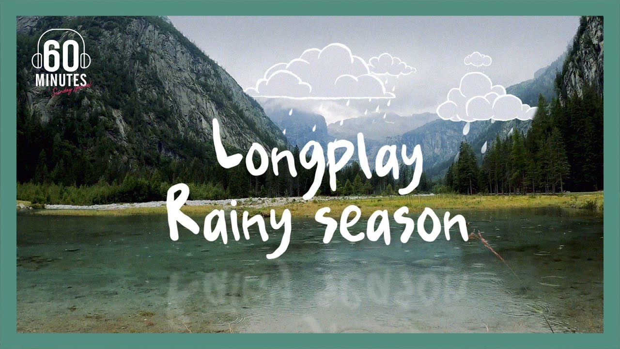 LONGPLAY : RAINNY SEASON [ฟังเพลงหน้าฝน]【LONGPLAY】