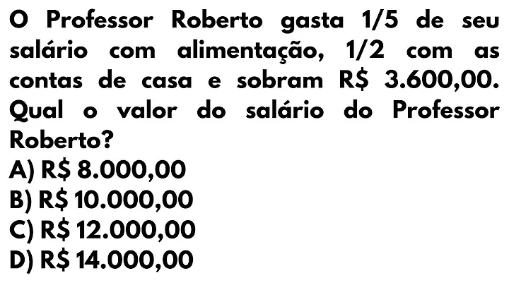 O Professor Roberto gasta 1/5 de seu salário com alimentação, 1/2 com as contas de casa e sobram - DayDayNews