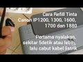 Cara Refill Tinta Printer Canon IP1200 1300 1600 1700 1880