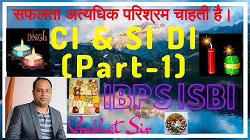 Data interpretation based on CI & SI (Part-1) for SBI PO | IBPS PO | IBPS Clerk