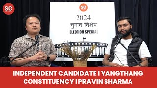 SIKKIM ELECTION I Independent candidate from Yangthang Constituency, Pravin Sharma