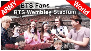 BTS London Wembley Concert, Worldwide ARMY 방탄 콘서트 아미 인터뷰