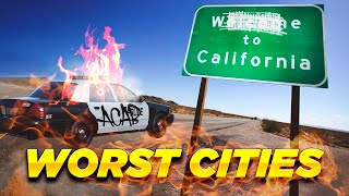 The 10 Worst Cities to Live in California
