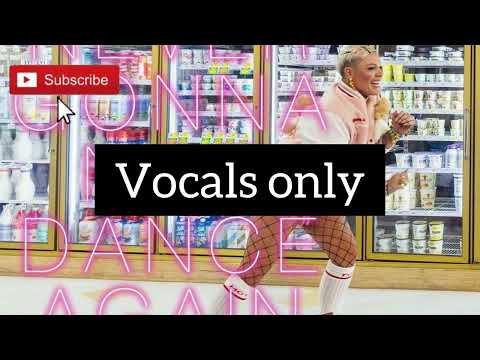 @PinkVideoVault  "never gonna not dance again" acapella