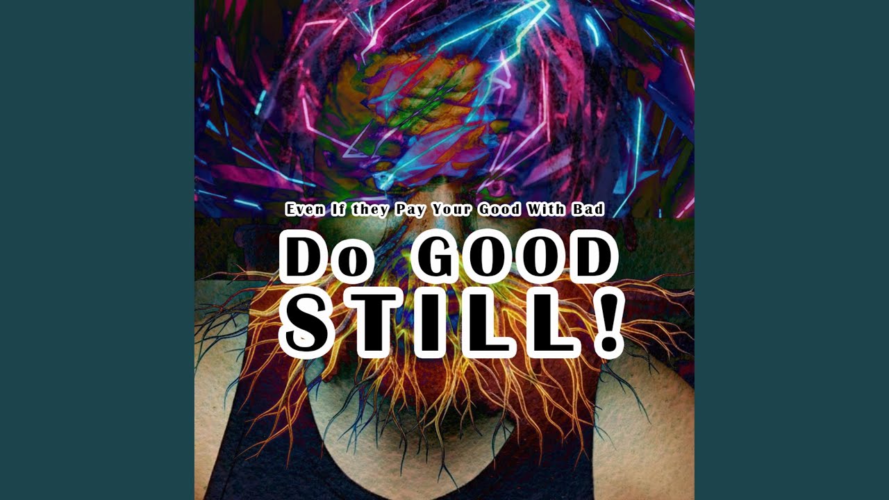 Watch Do Good Still on YouTube Watch Do Good Still on YouTube