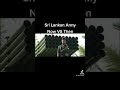 Sri Lankan Army [Now VS Then]