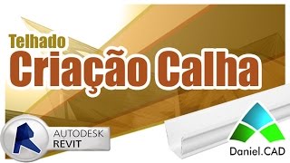 Revit 2015 | Criando e Inserindo Perfis p/ Calhas