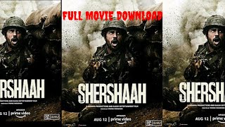 SHERSHAH FULL MOVIE DOWNLOAD