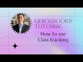 QuickBooks Tutorials: How to Track different Classes