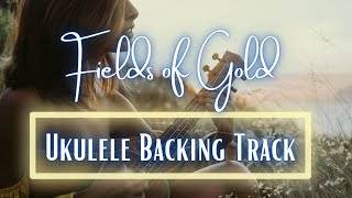 Fields of Gold (Ukulele Backing Track)