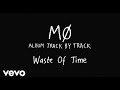 MØ - Waste of Time (Track by Track)