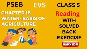 CLASS 5 EVS LESSON 18 WATER BASIS OF AGRICULTURE ਪਾਣੀ ਖੇਤੀ ਦਾ ਆਧਾਰ WITH SOLVED EXERCISE #PSEB #board