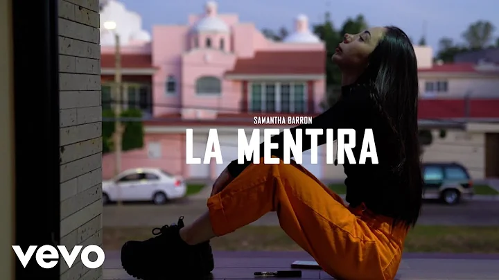 Samantha Barron - La Mentira (Video Oficial)