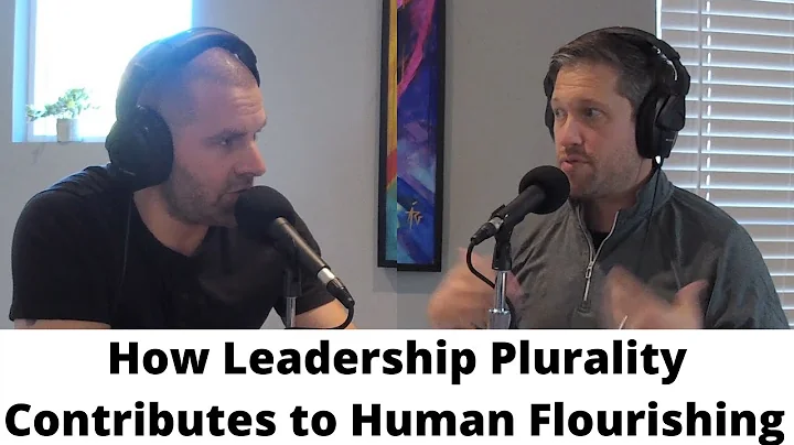 How a Plurality of Leadership Contributes to Human...