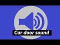 Car Door Open And Close Sound 