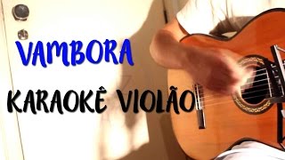 Adriana Calcanhoto - Vambora -  Karaokê com Violão chords