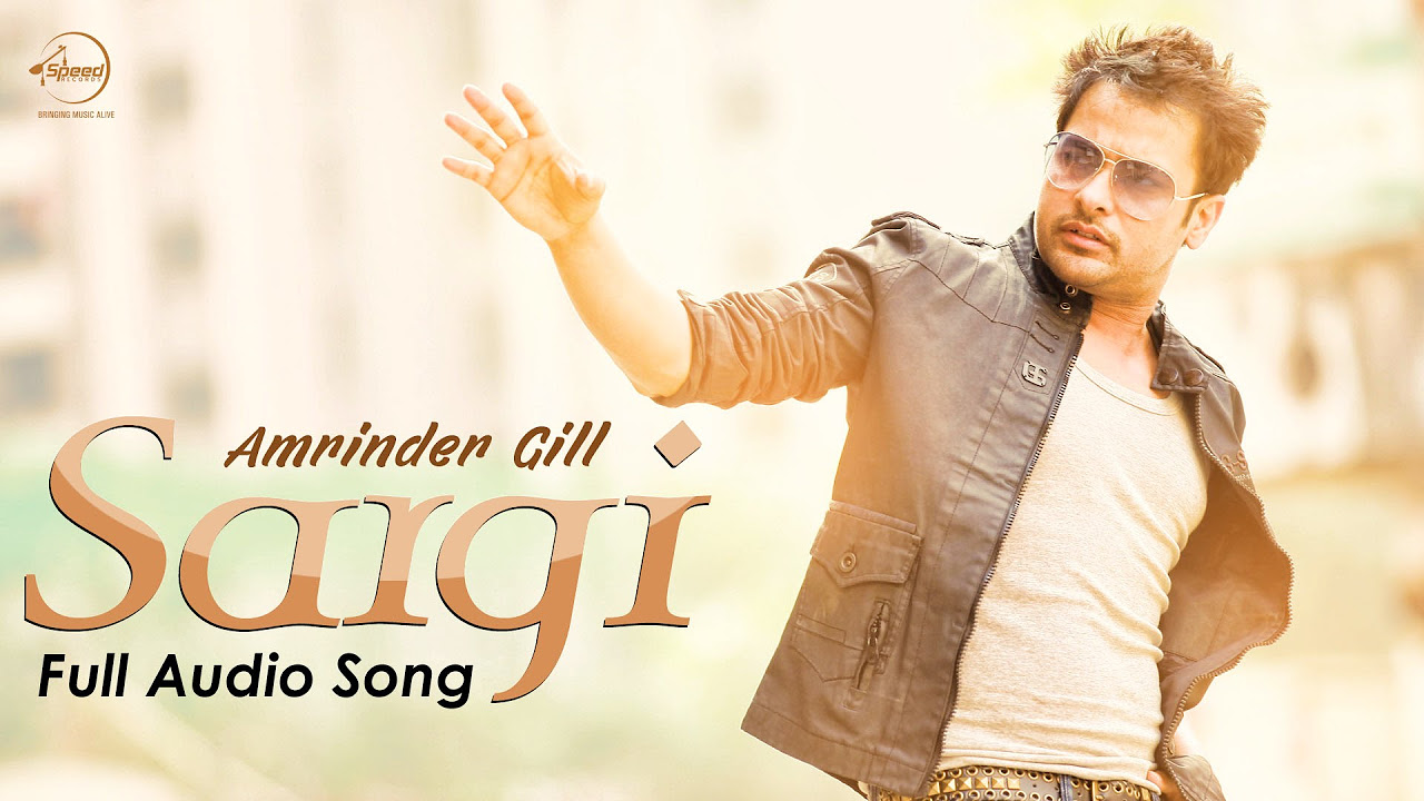 Sargi  Audio Song  Tu Mera 22 Main Tera 22  Amrinder Gill  Yo Yo Honey Singh   Punjabi Songs