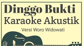 Dinggo Bukti - OM Wawes Karaoke Akustik Versi Woro Widowati