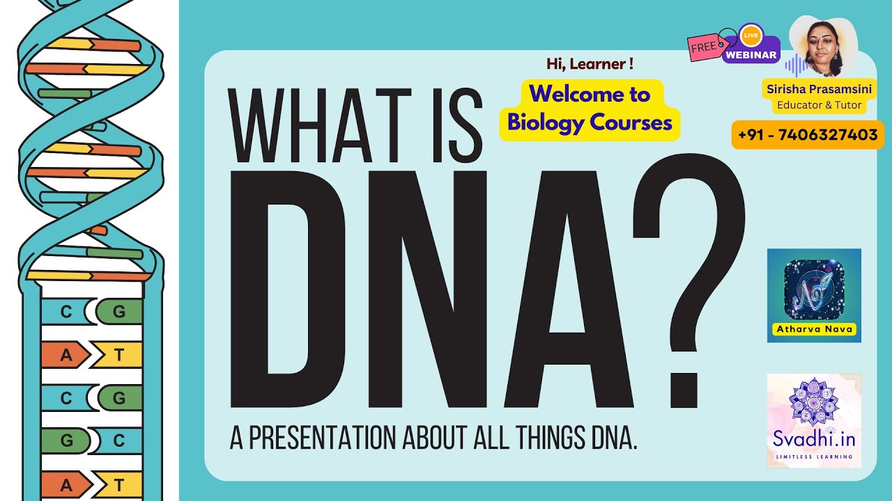 What is DNA ? - Nature's Blueprint | Biology Courses | Svadhi | Atharva ...